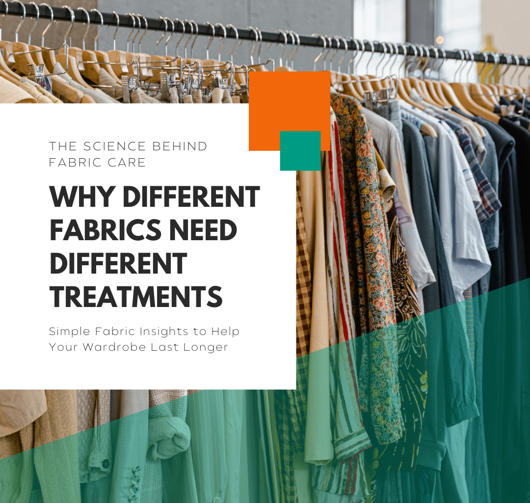 Why Different Fabrics Need Different Treatments